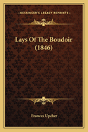Lays of the Boudoir (1846)