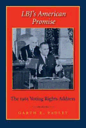 LBJ's American Promise: The 1965 Voting Rights Address