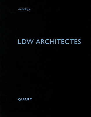 Ldw Architectes - Wirz, Heinz (Editor)