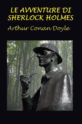 Le Avventure Di Sherlock Holmes: Con Illustrazioni Originali - Paget, Sidney (Illustrator), and Doyle, Arthur Conan