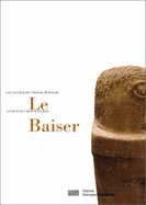 Le Baiser - Brancusi, Constantin