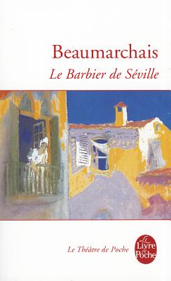 Le Barbier de Seville - Beaumarchais, Pierre-Augustin