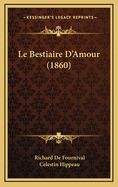 Le Bestiaire D'Amour (1860)