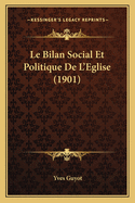 Le Bilan Social Et Politique De L'Eglise (1901)