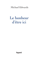 Le bonheur d'tre ici