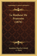 Le Bonheur de Francoise (1876)