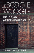 Le Boogie Woogie: Inside an After-Hours Club