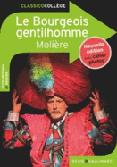 Le Bourgeois gentilhomme - Nouvelle edition avec cahier photos (2015)