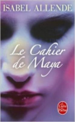 Le Cahier De Maya - Allende, Isabel