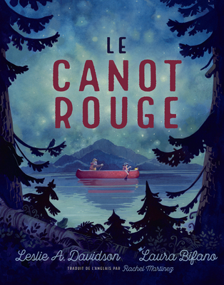 Le Canot Rouge - Davidson, Leslie A, and Bifano, Laura (Illustrator), and Martinez, Rachel (Translated by)