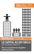 Le capital au XXIe si?cle de Thomas Piketty: Mieux comprendre les in?galit?s contemporaines