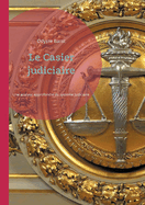 Le Casier judiciaire: Une analyse approfondie du systme judiciaire et de ses impacts sur la socit et les individus