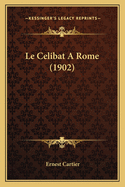 Le Celibat A Rome (1902)