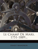 Le Champ de Mars, 1751-1889...