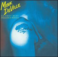 Le Chat Bleu [Expanded Edition] - Mink DeVille