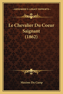 Le Chevalier Du Coeur Saignant (1862)
