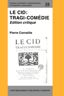 Le Cid: Tragi-comedie: Edition critique