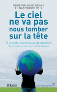 Le ciel ne nous tombera pas sur la tte