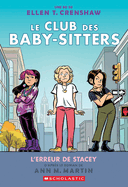 Le Club Des Baby-Sitters: N? 14 - l'Erreur de Stacey