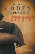 Le Codex Tchacos - L'vangile de Judas Rvl