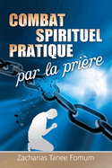 Le Combat Spirituel Pratique Par la Prire