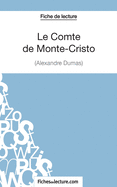 Le Comte de Monte-Cristo d'Alexandre Dumas (Fiche de lecture): Analyse compl?te de l'oeuvre