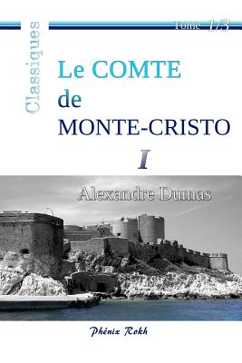 Le Comte de Monte-Cristo: Int?grale en trois volumes, 1/3 - Bollarse, Bernard, and Dumas, Alexandre