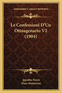 Le Confessioni D'Un Ottuagenario V2 (1904)