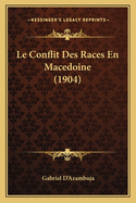 Le Conflit Des Races En Macedoine (1904)