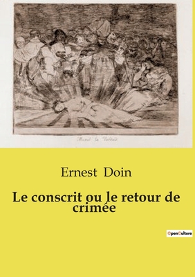 Le Conscrit Ou Le Retour de Crimee - Doin, Ernest