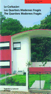 Le Corbusier. Les Quartiers Modernes Fruges / The Quartiers Modernes Fruges