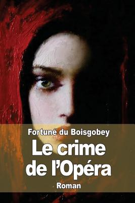 Le crime de l'Opra - Du Boisgobey, Fortun