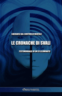 Le cronache di Svali - Liberarsi dal controllo mentale: Testimonianza di un ex illuminato