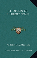 Le Declin de L'Europe (1920) - Demangeon, Albert