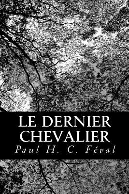 Le dernier chevalier - Feval, Paul