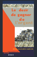 Le Desir de Gagner de l'Argent