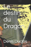 Le destin du Dragon