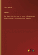 Le deui: Son observation dans tous les temps et dans tous les pays, compar?e ? son observation de nos jours