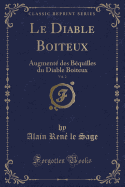 Le Diable Boiteux, Vol. 2: Augmente Des Bequilles Du Diable Boiteux (Classic Reprint)