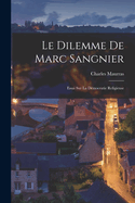 Le Dilemme De Marc Sangnier; Essai Sur La Dmocratie Religieuse