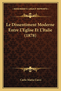 Le Dissentiment Moderne Entre L'Eglise Et L'Italie (1878)