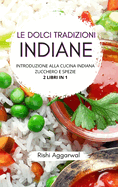 Le dolci tradizioni indiane: introduzione alla cucina indiana + zucchero e spezie