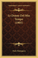 Le Donne del Mio Tempo (1905)