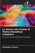 Le donne nel cinema di Pedro Almodvar Caballero
