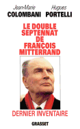 Le double septennat de Franois Mitterrand : dernier inventaire