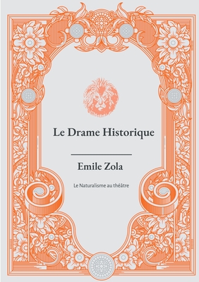 Le Drame Historique - Zola, mile