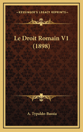 Le Droit Romain V1 (1898)