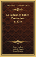 Le Fandango Ballet-Pantomime (1878)