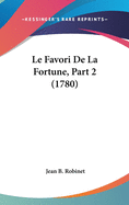 Le Favori de La Fortune, Part 2 (1780)