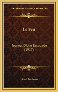 Le Feu: Journal D'Une Escouade (1917)